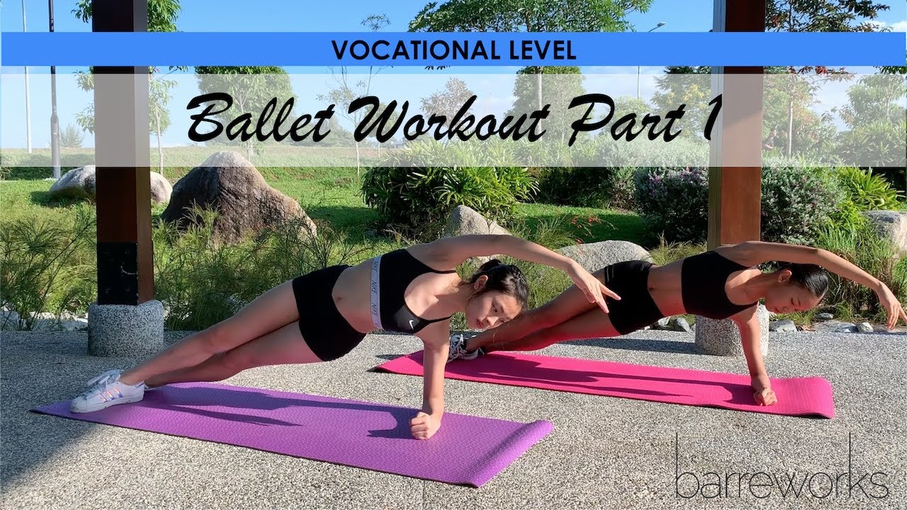 VOCATIONAL LEVEL - Ballet Workout Pt 1