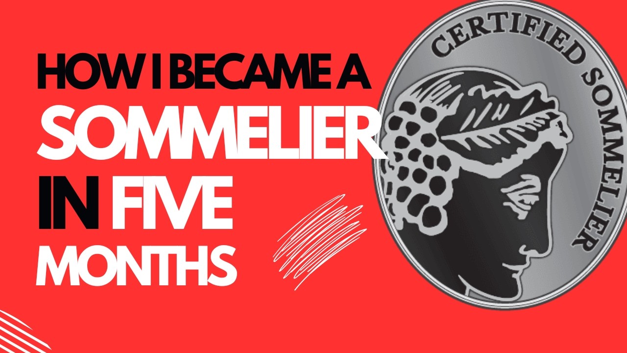 From Beginner To Certified Sommelier: My Journey Into Wine