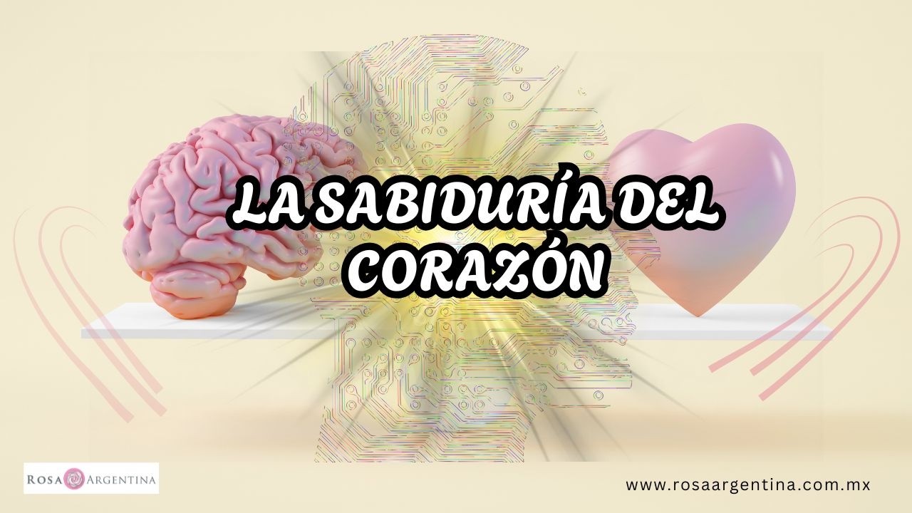 LA SABIDURÍA DEL CORAZÓN