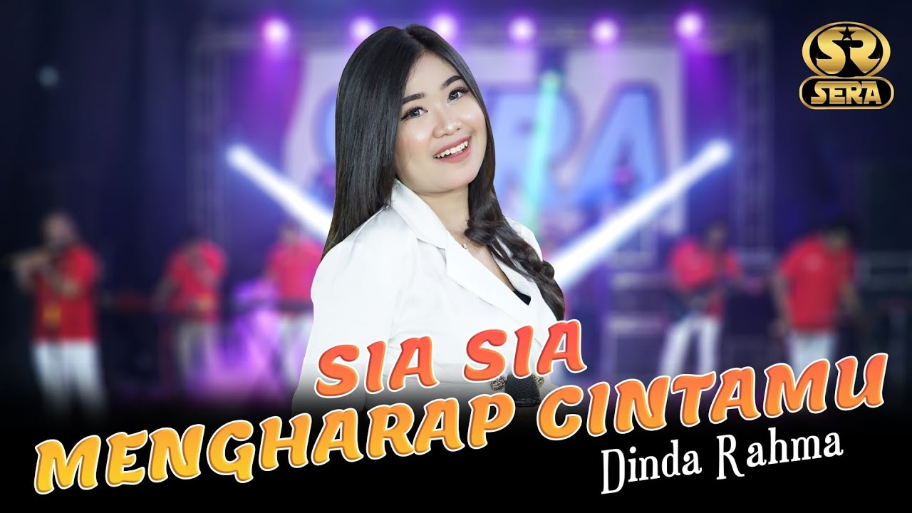 SIA SIA MENGHARAP CINTAMU - ADINDA RAHMA - SERA