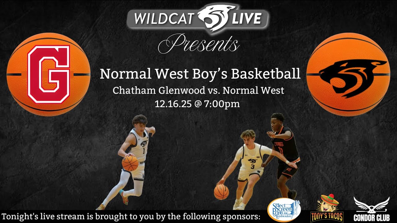 Normal West Wildcat Boys Basketball vs. Chatham Glenwood