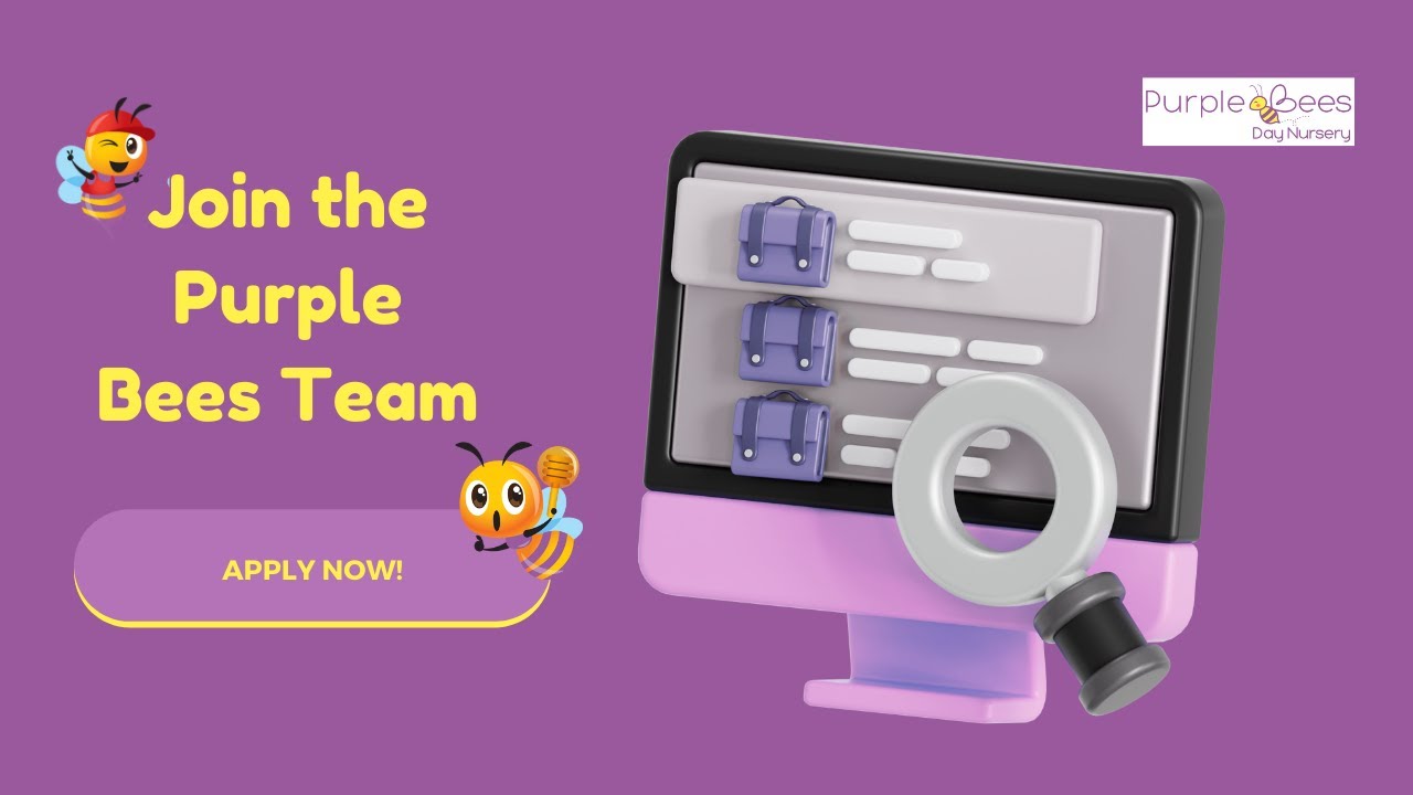 Purple Bees Nursery | Join Our Caring Team