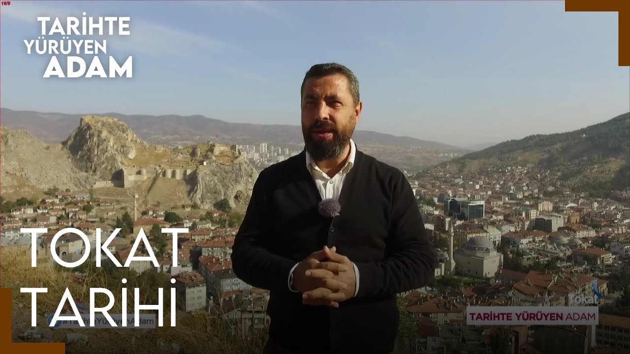 Tarihte Yürüyen Adam - Tokat Tarihi