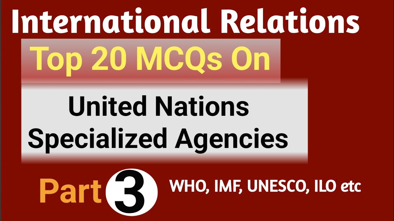 MCQs on UN Specialized Agancies |International Relations|