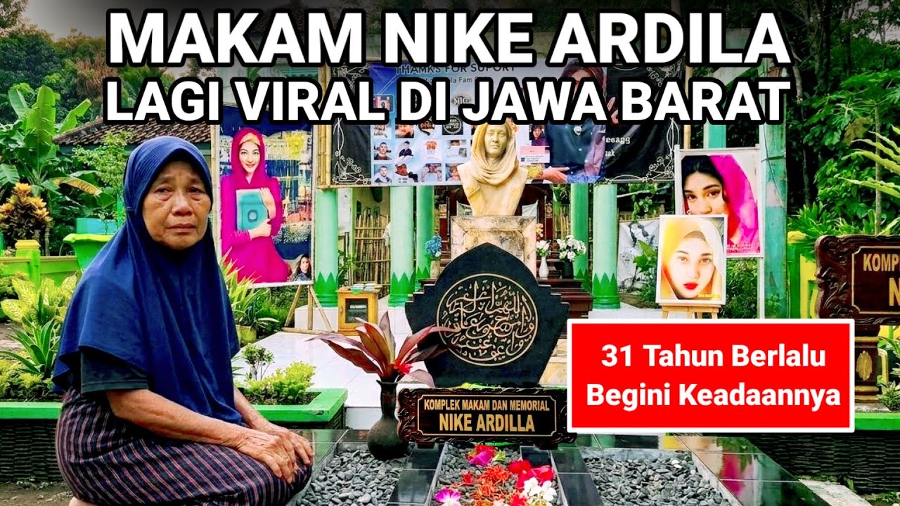 VIRAL..! MAKAM NIKE ARDILA SETELAH 31 TAHUN LAGI VIRAL DI JAWA BARAT