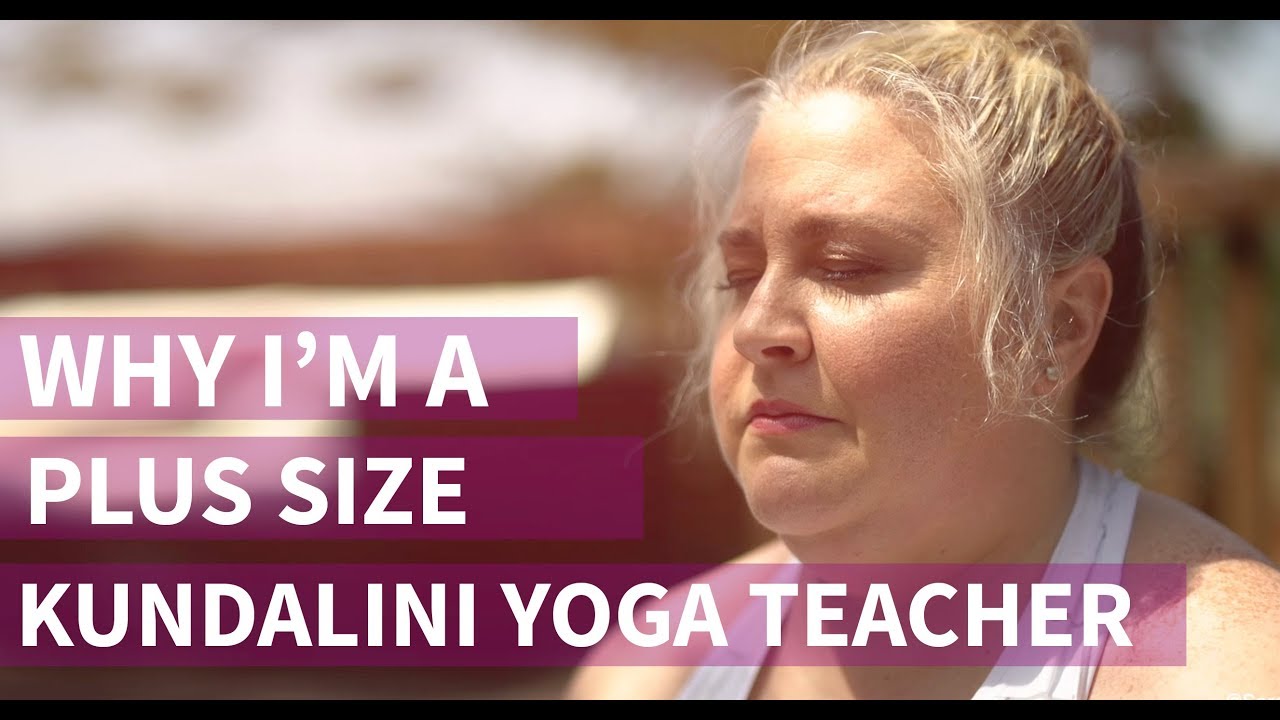 Why I'm a Plus Size Kundalini Yoga Teacher