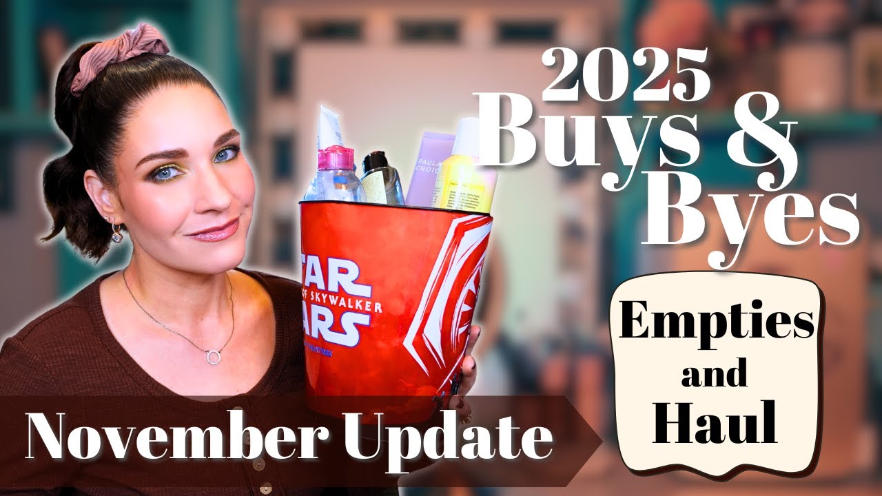 💸 Buys and Byes🗑️ November 2025 | Makeup & Beauty Budget, Haul, and Empties