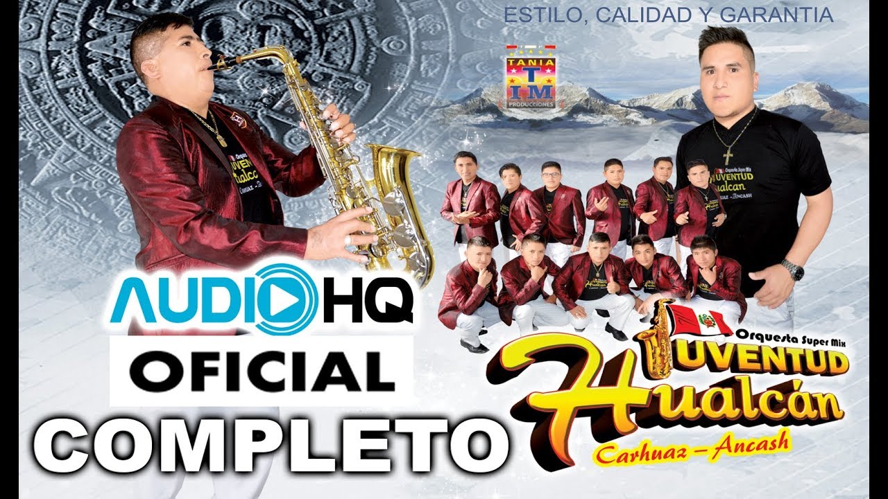 Orq. Super Mix Juventud Hualcan 2018 (Audio Completo)Tania Producciones✓