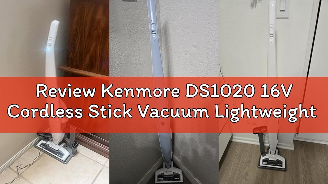 Review Kenmore DS1020 16V Cordless Stick Vacuum Lightweight 2-in-1 Handheld, LED Headlight with 2-Sp