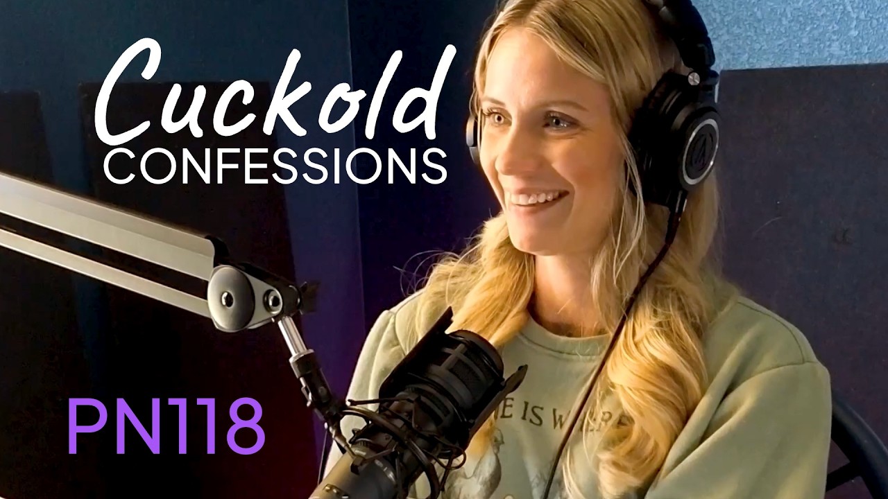 PN118. Cuckold Confessions