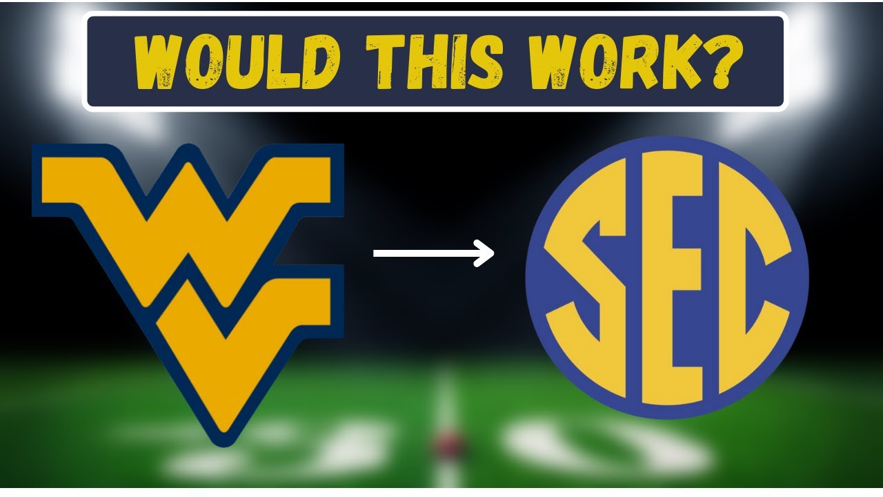 Would West Virginia Be a Fit in the SEC? | Conference Expansion