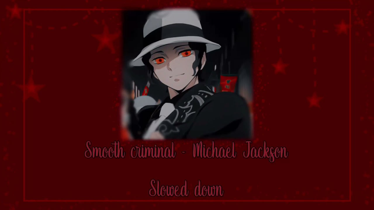 Smooth criminal - Michael Jackson (Slowed Down) 💃✨