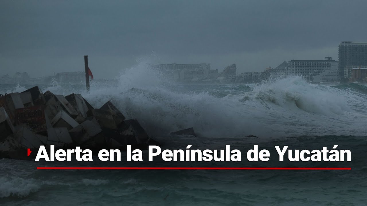 Alerta por LLUVIAS TORRENCIALES en la Península de Yucatán; afectaciones en el centro y noroeste