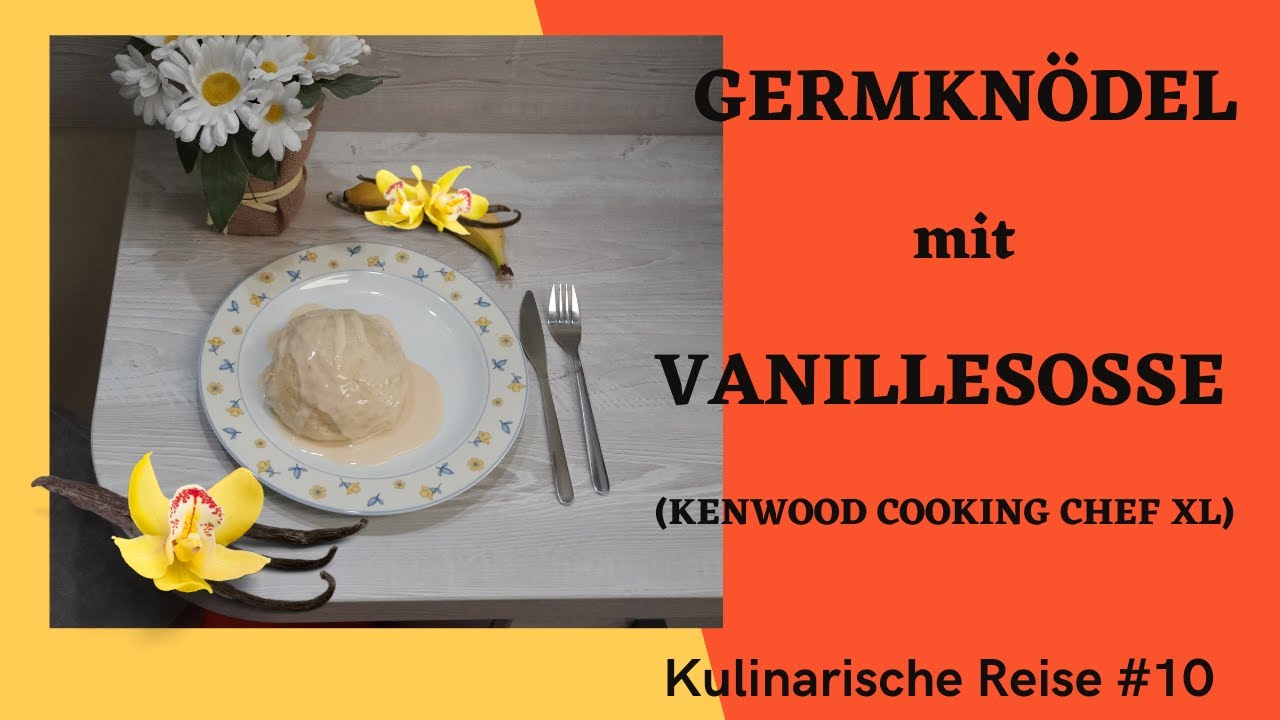 Kenwood Cooking Chef XL Connect / Germknödel