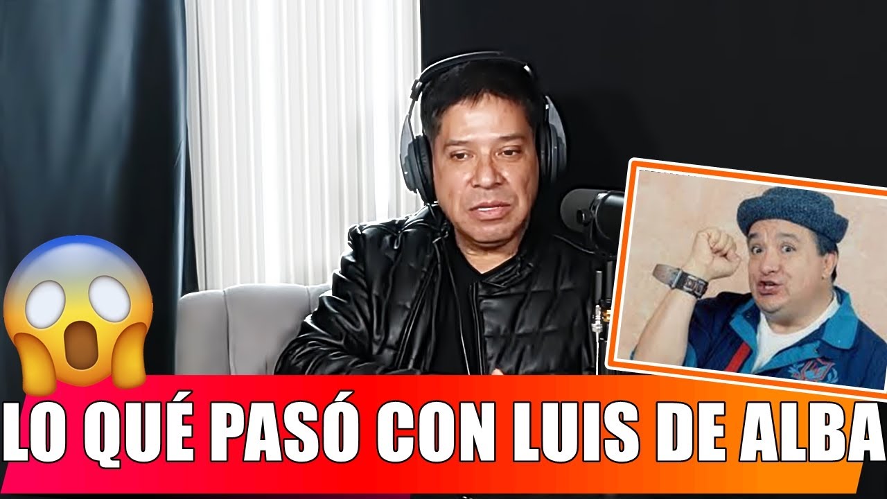 Lo Qué Pasó Con LUIS DE ALBA | El Costeño Con Sergio Mejorado