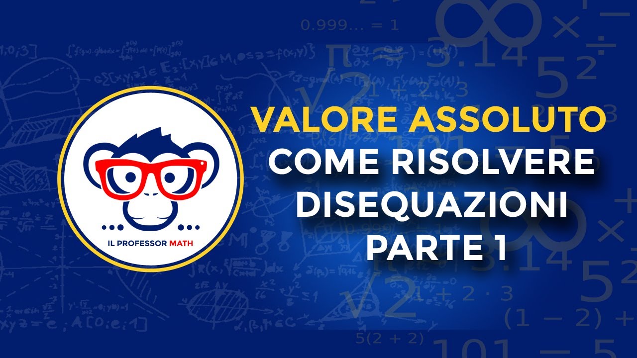 Il Valore Assoluto - Come risolvere una disequazione elementare con valore assoluto Parte 1