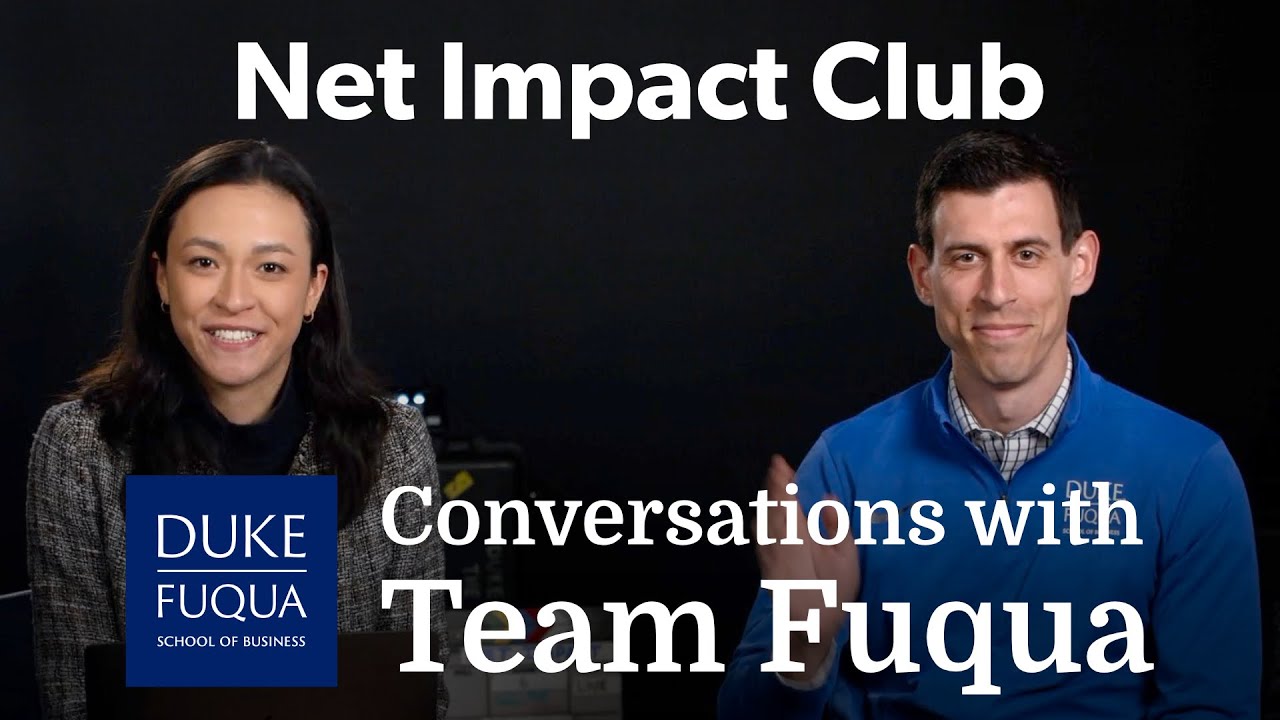 Conversations With Team Fuqua: Net Impact Club