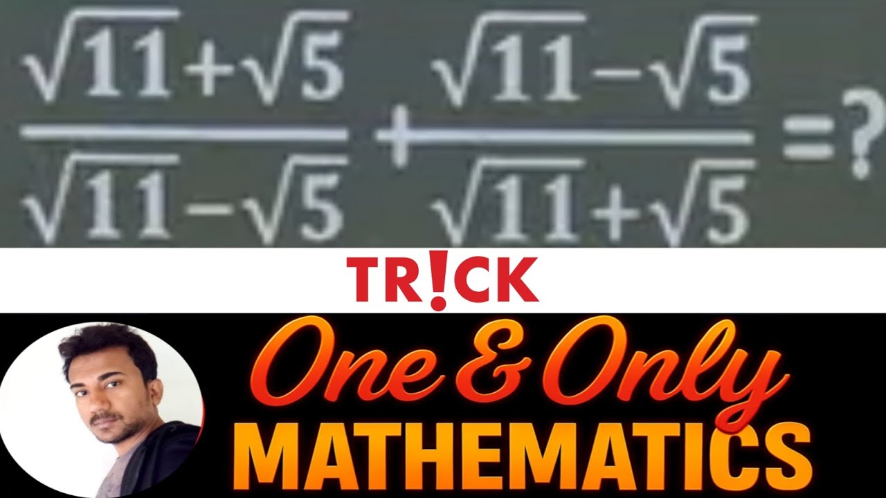 (√11+√5)/(√11-√5) + (√11-√5)/(√11+√5) = ? | SSC GD Exam | Real Numbers 