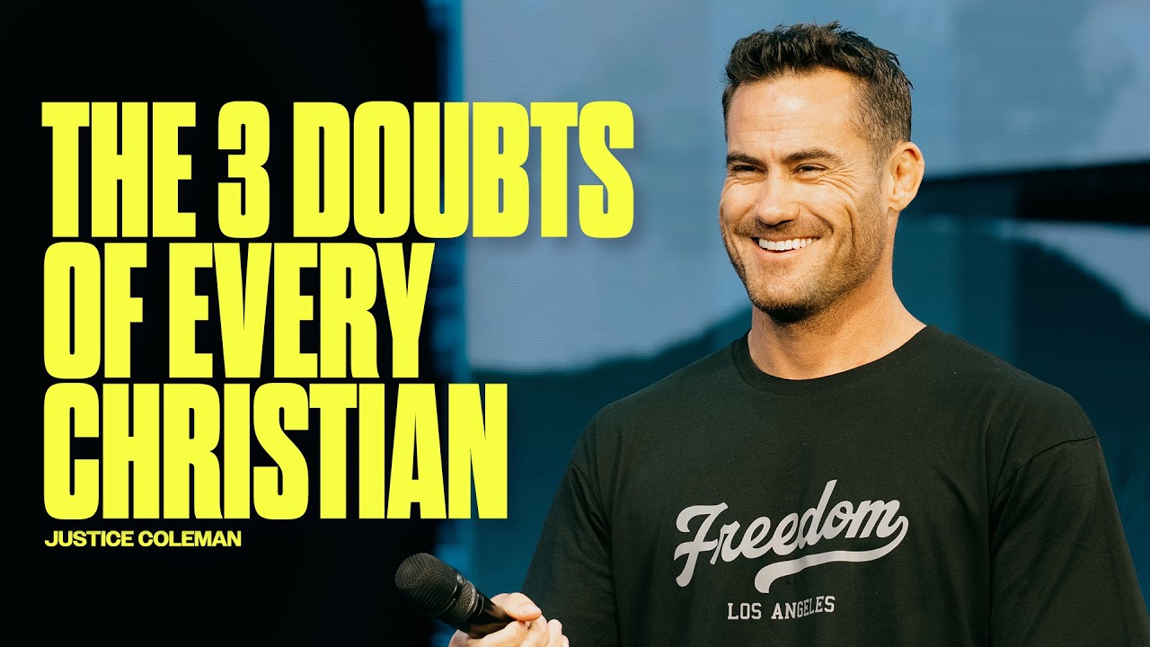 The 3 Doubts of Every Christian | Justice Coleman | Freedom Church