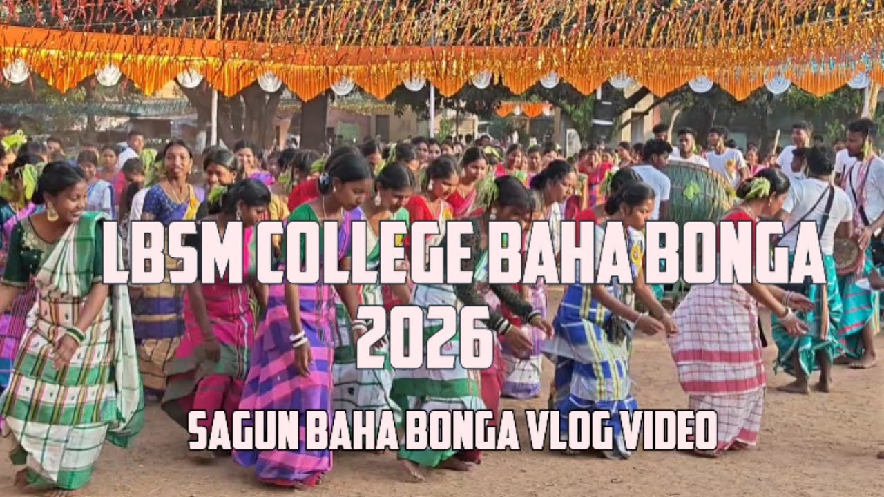 LBSM College baha bonga enej 2026 Vlogs ll Santali video
