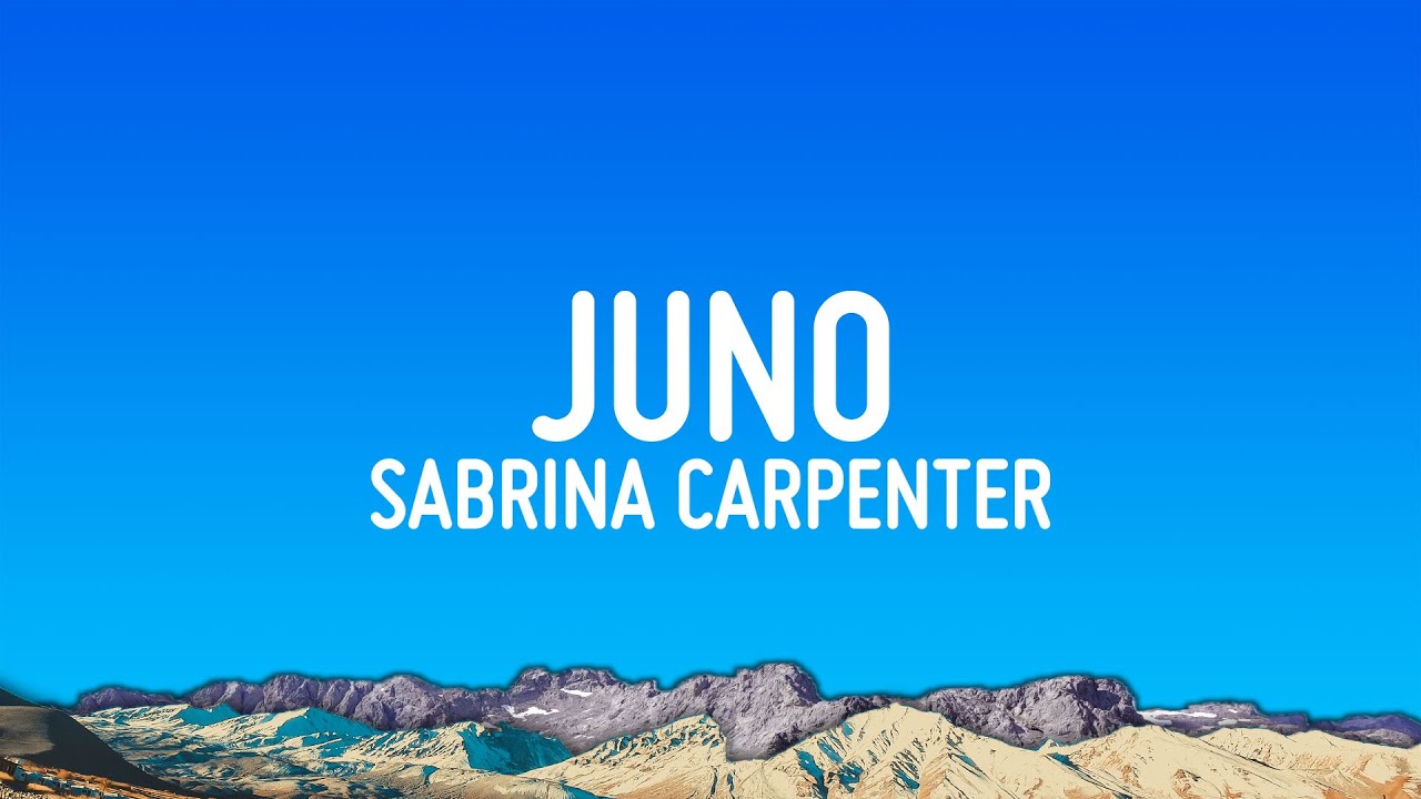 Sabrina Carpenter - Juno (Lyrics)