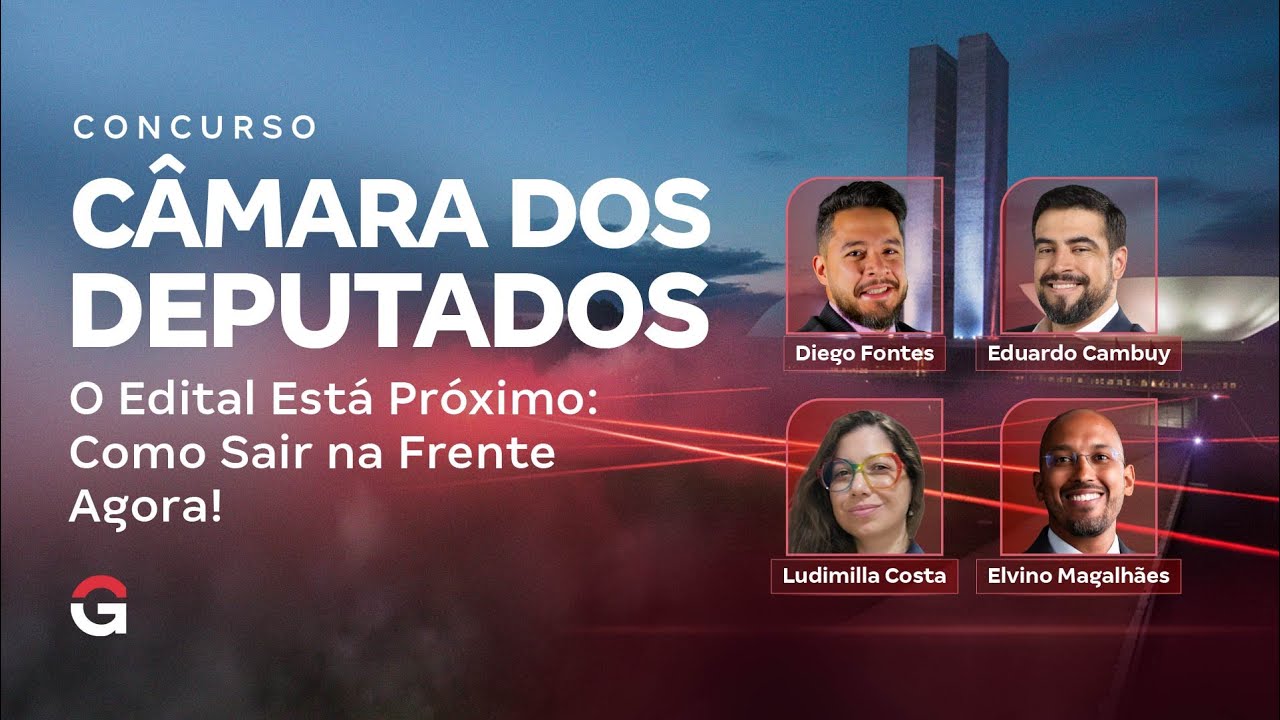 Câmara dos Deputados | O Edital Está Próximo: Como Sair na Frente Agora!
