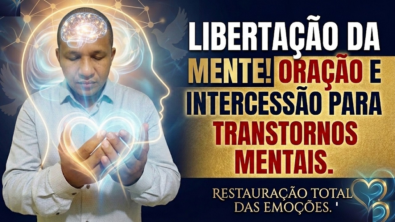 Intercess&atilde;o Para Mentes Perturbadas | Ora&ccedil;&atilde;o Forte