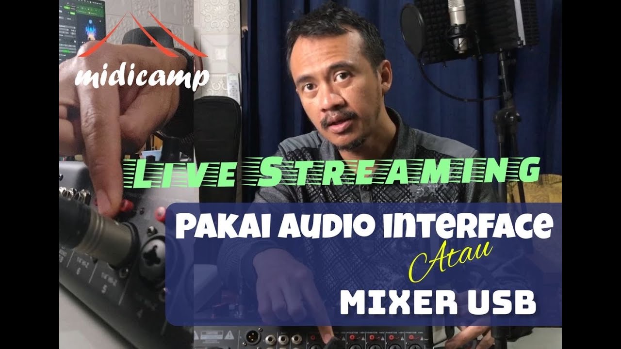 Mau Live Streaming acara sekolah kantor mesjid gereja pakai Audio Interface atau pakai Mixer USB