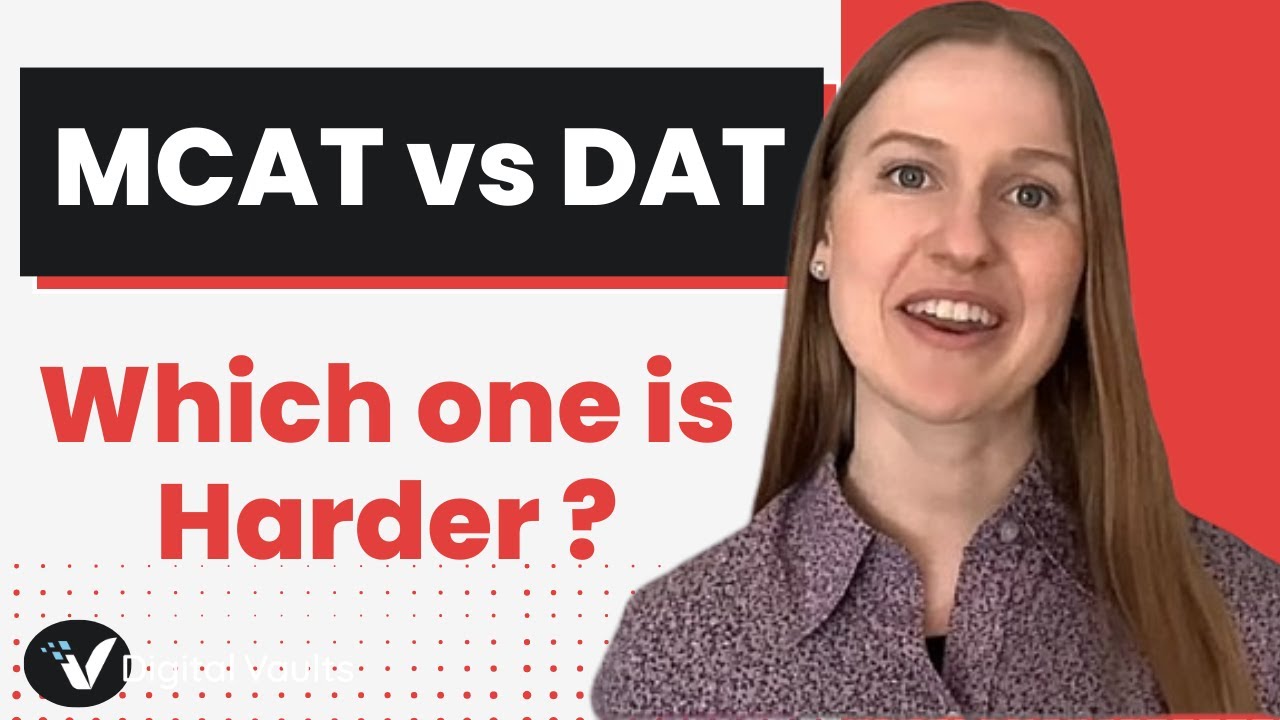 MCAT VS DAT : Which one is Harder?