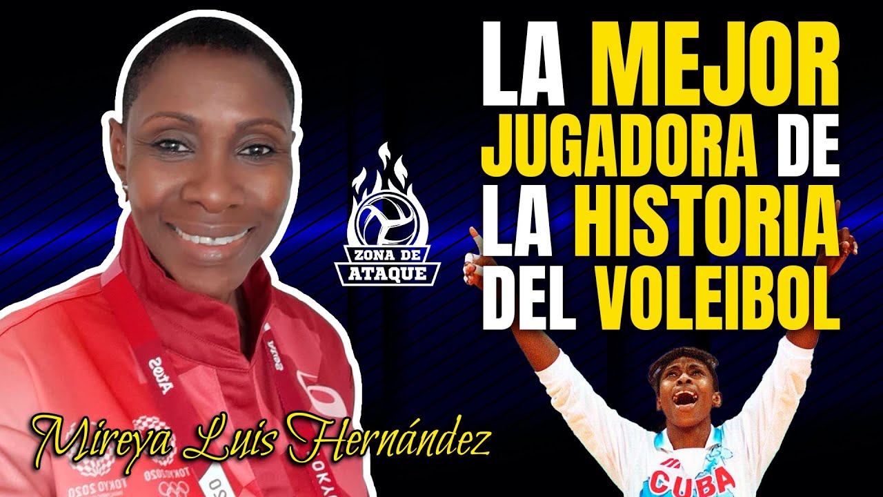 PARTE 2 -LA MEJOR JUGADORA DE LA HISTORIA DEL VOLEIBOL - MIREYA LUIS HERNANDEZ