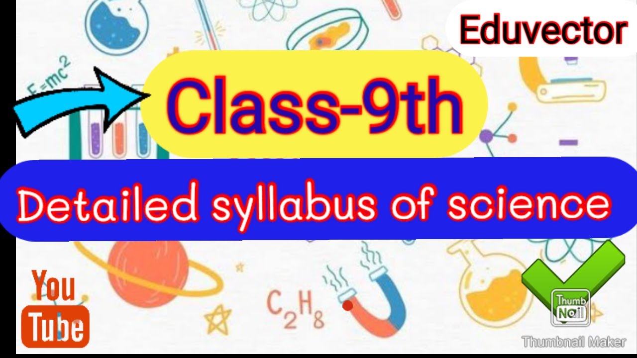 Detailed syllabus of science, Class-9th, session 2022-23