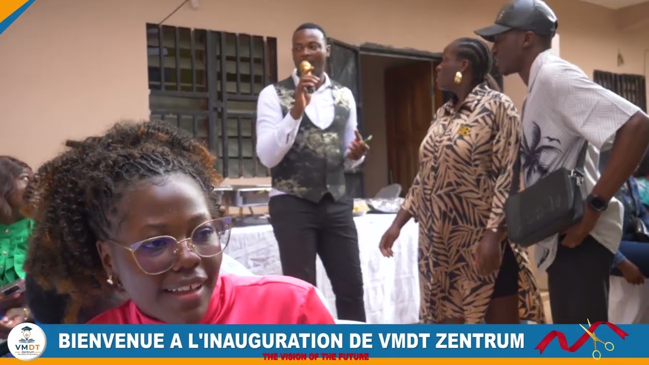 🎉 OUVERTURE OFFICIELLE – VMDT ZENTRUM YAOUNDÉ 🎉