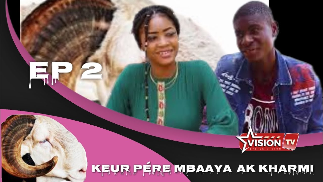 KUER PERE MBAAYA AK KHARMI EP 2