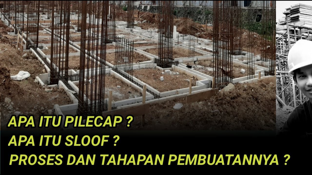 PROSES DAN TAHAPAN PEKERJAAN PONDASI PILE CAP & SLOOF