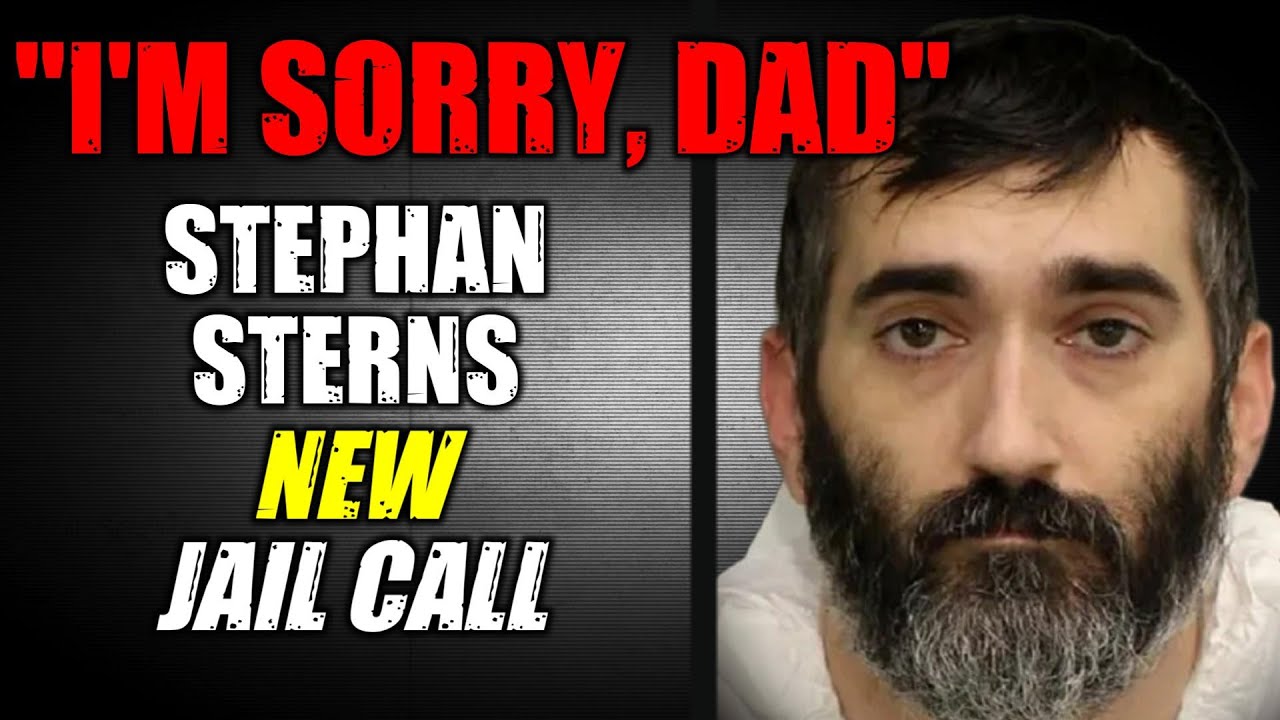Stephan Sterns Apologizes to Parents in Jail Call