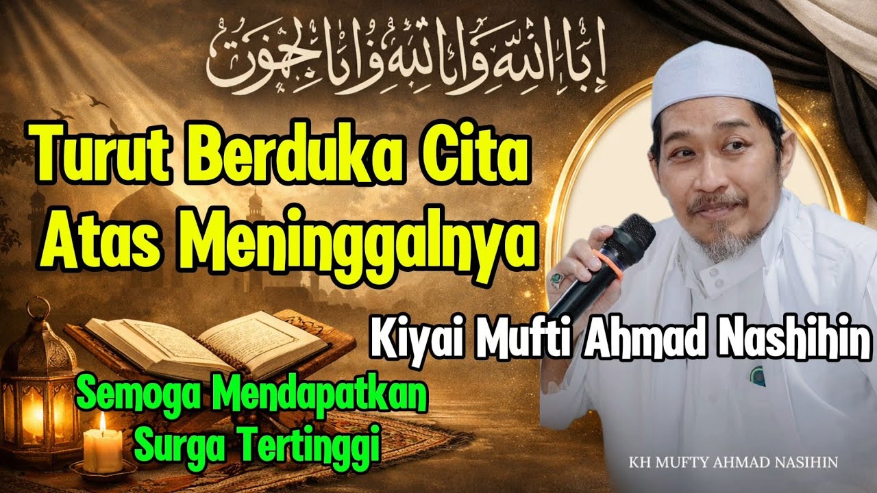 INNALILLAHI WA INNA ILAIHI ROOJIUN |  KIYAI MUFTI AHMAD NASHIHIN MENINGGAL DUNIA | ULAMA MUDA MEDAN