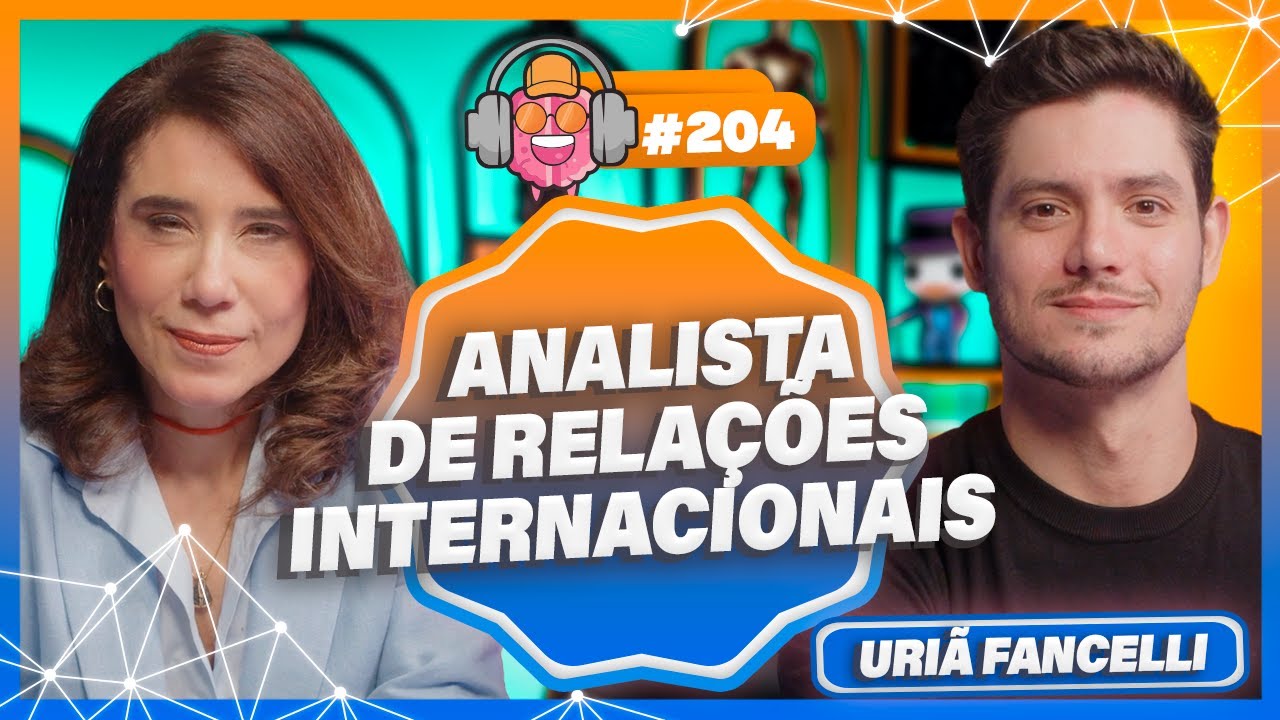 URI&Atilde; FANCELLI (RELA&Ccedil;&Otilde;ES INTERNACIONAIS) - PODPEOPLE #204