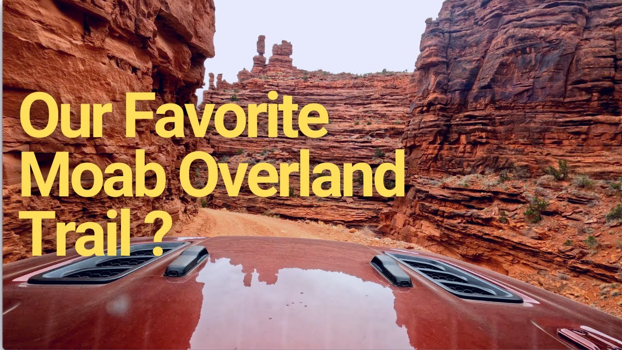 Our Favorite Overland Trail in Moab, Utah?