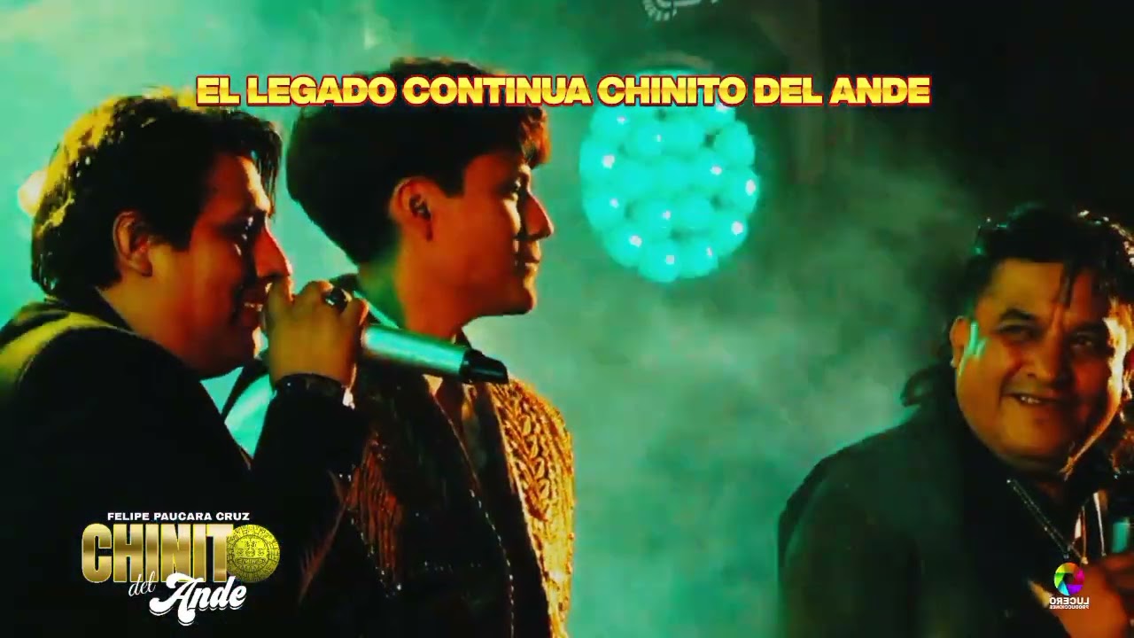 FELIPE YARETH el legado CHINITO DEL ANDE SHOW COMPLETO LUCERO STUDIOS AREQUIPA