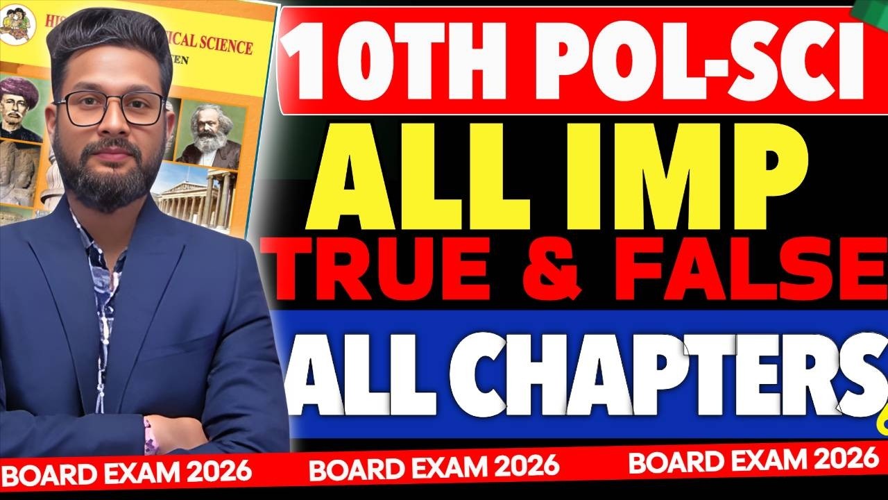 10th Pol-Science | All Important True & False With Reasons | 10th History Board Exam 2026 | 