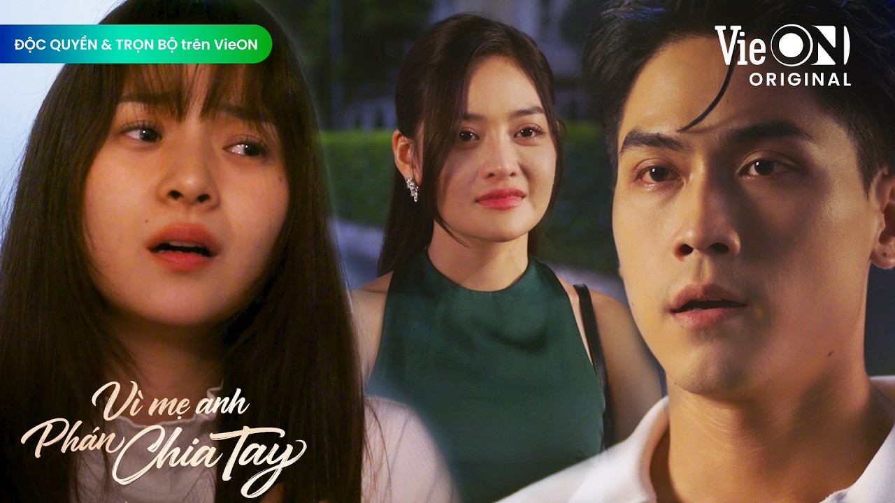 V&igrave; Mẹ Anh Ph&aacute;n Chia Tay - Tập 8 | T&acirc;m 