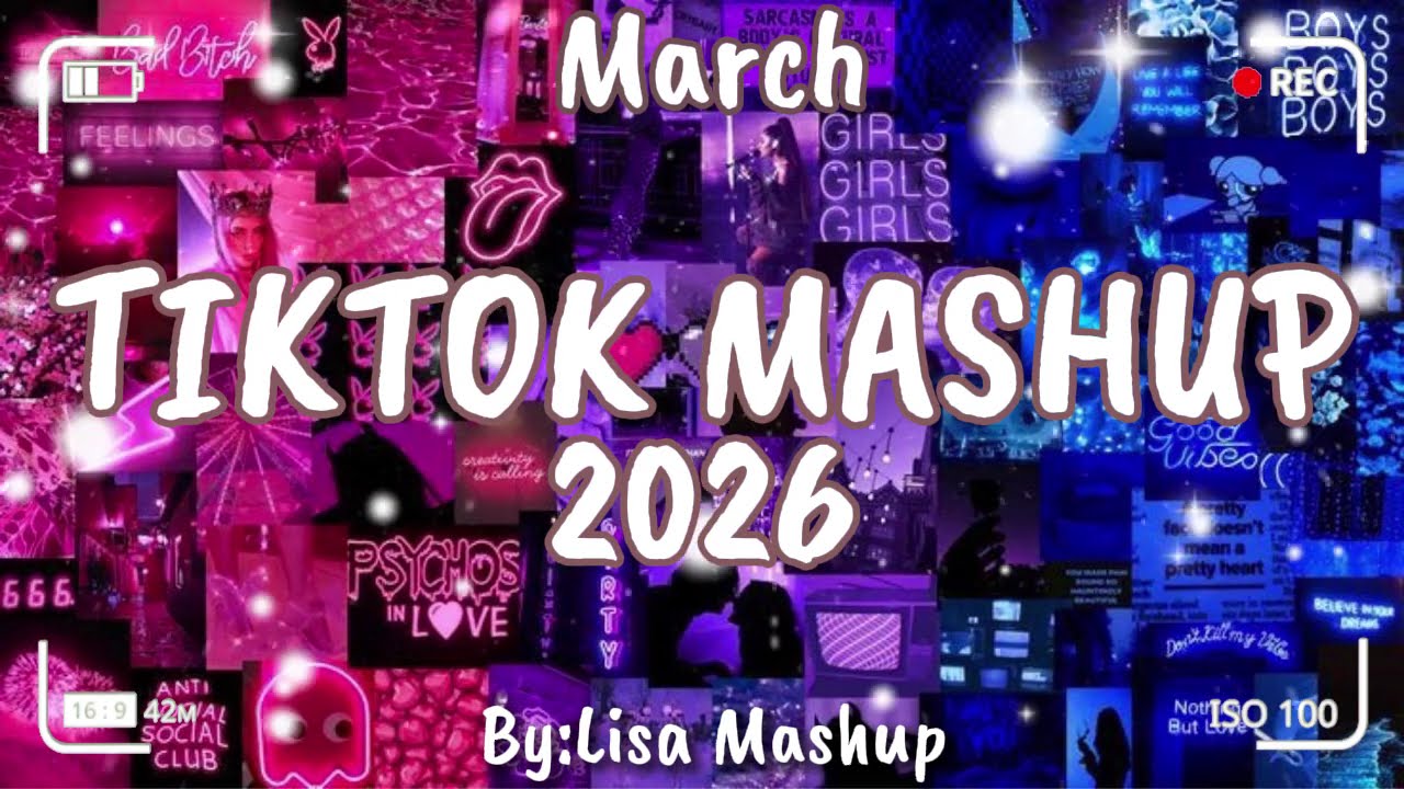 Tiktok Mashup March 2026 (Not Clean)
