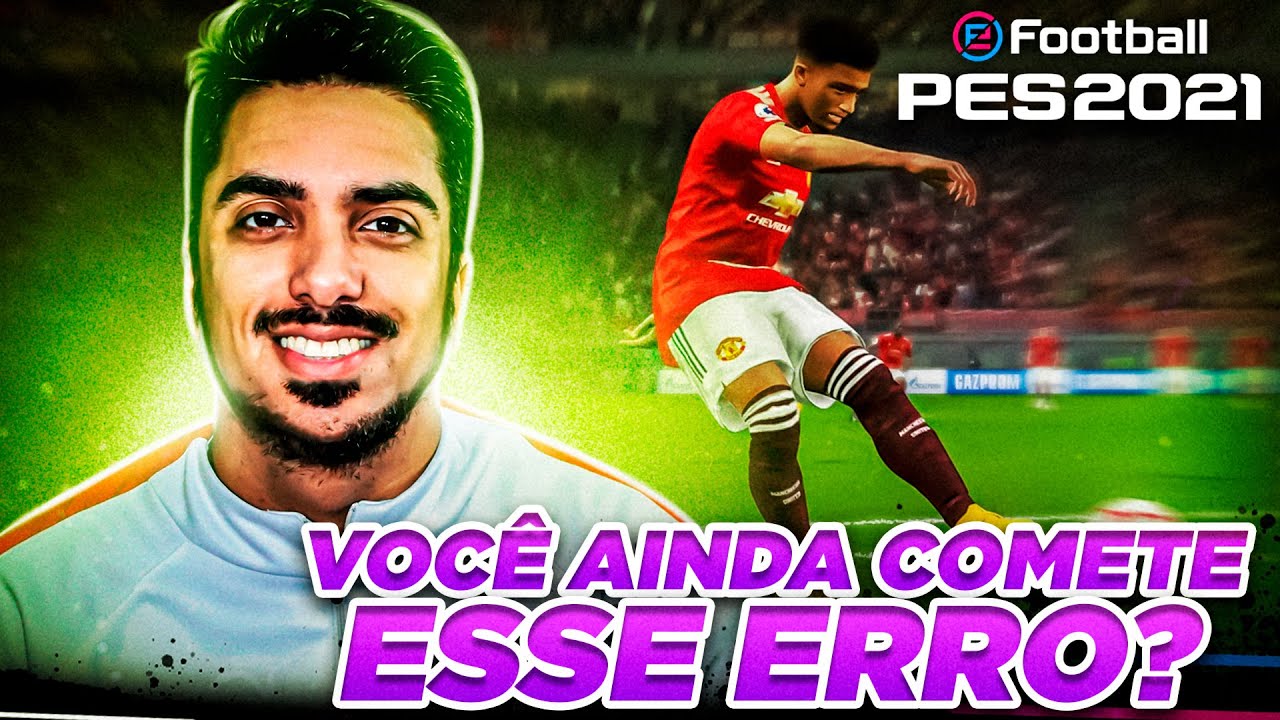 VOCÊ AINDA COMETE ESSES ERROS NO PES 2021?! PARE E MELHORE SUA GAMEPLAY!!!