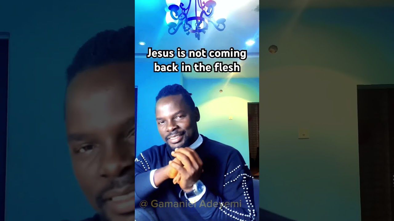 Jesus is not coming back in the flesh #secondcomingofchrist #secondcoming #secondcomingofjesus