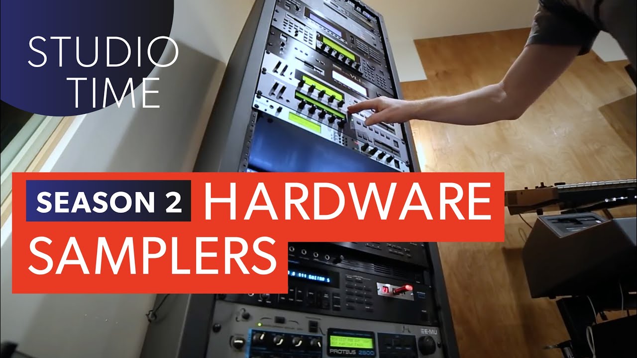 Hardware Samplers - Studio Time: S2E10