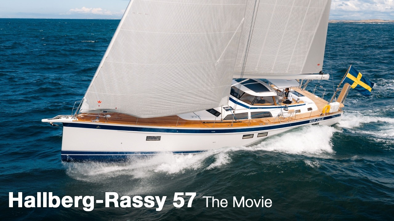 Hallberg-Rassy 57 &ndash; The Movie