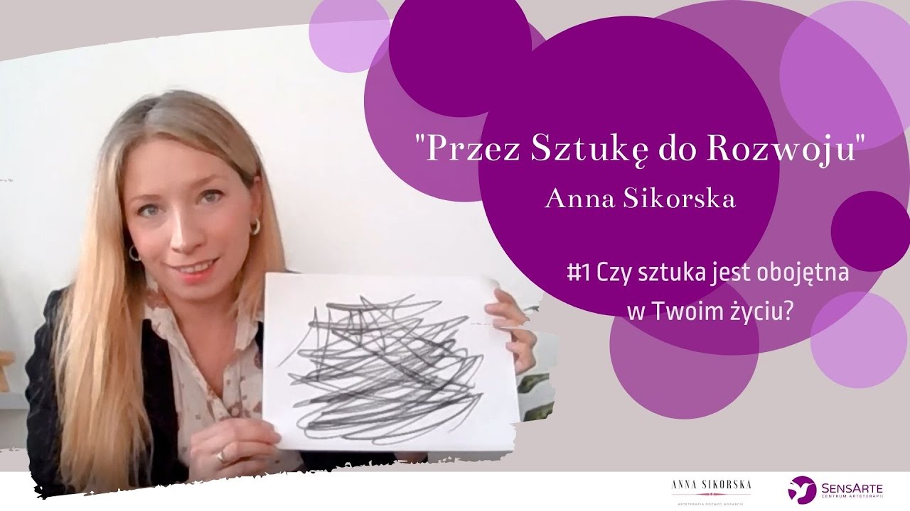 Przez Sztukę do Rozwoju #1 - czy sztuka jest obojętna w Twoim życiu?