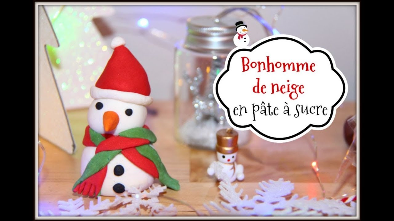 Tutoriel pâte à sucre de Noël : Le bonhomme de neige