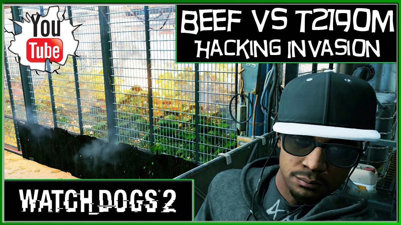 Watch Dogs 2 Hacking Invasion | Beef vs t219om  | Watch Dogs 2 Multiplayer Hacking Invasion Gameplay