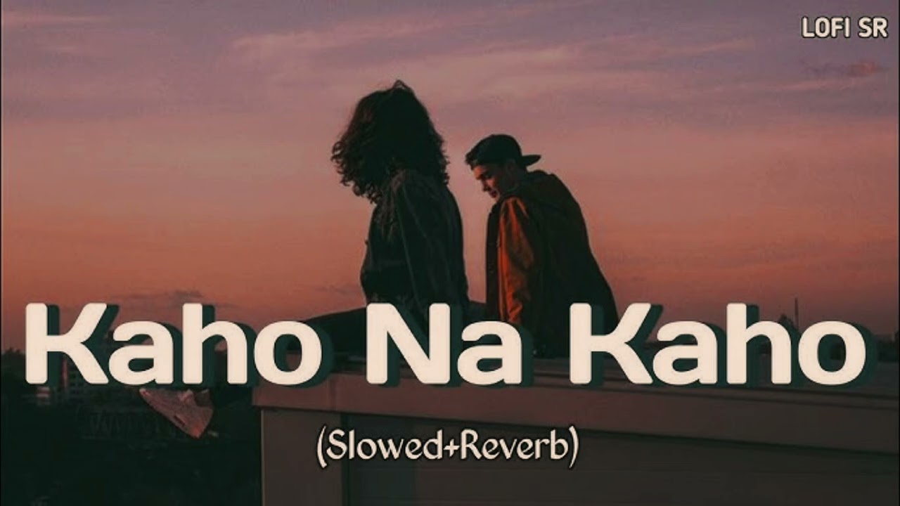 Kaho Na Kaho lo-fi music lyrics hindi song #shorts #lofi 